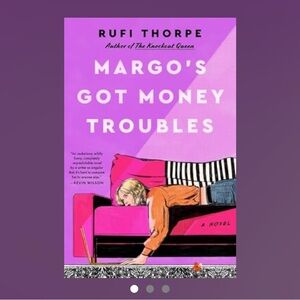 Margo's Got Money Troubles Book by Rufi Thorpe